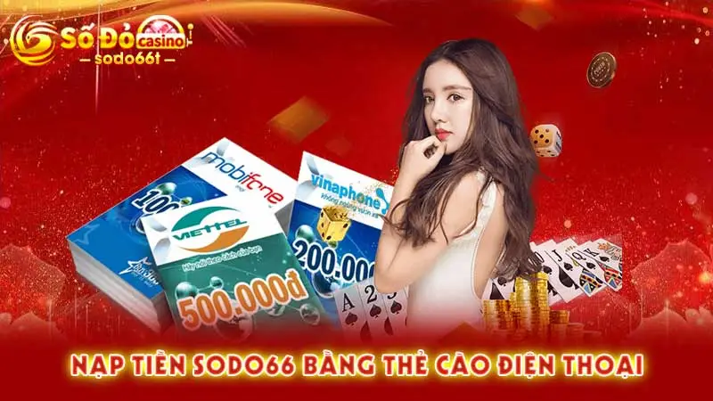 Nạp tiền Sodo66 bằng thẻ cào điện thoại