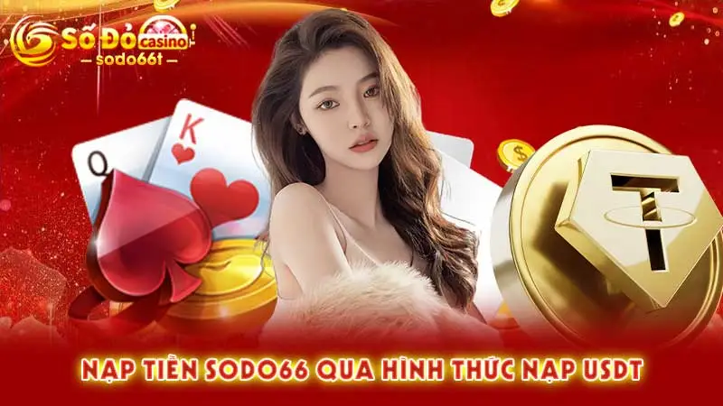 Nạp tiền Sodo66 qua hình thức nạp USDT